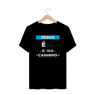 Nome do produto Camisa Plus Size Jesus é o Único Caminho