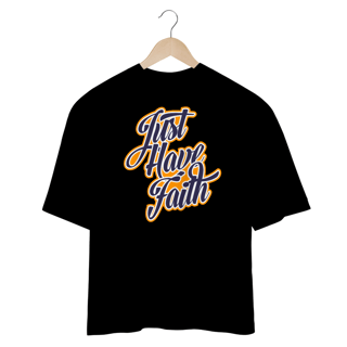 Nome do produto Camisa Oversized Just Have Faith