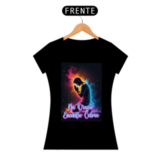 Nome do produto Camisa Babylong Prime Na Oração Encontro Calma