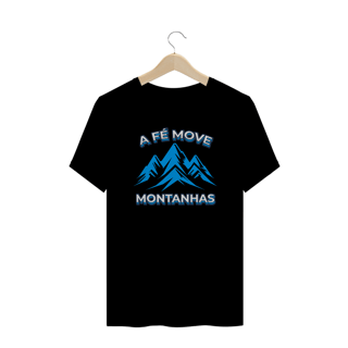 Nome do produto Camisa Plus Size Unissex A Fé Move Montanhas