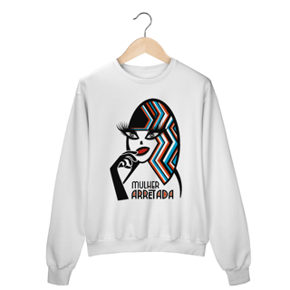 Nome do produto Moletom Blusão Mulher Arretada