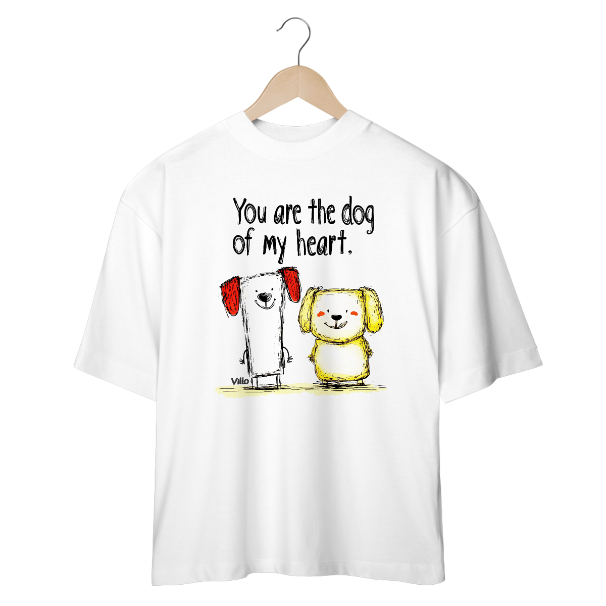 Nome do produto: Oversized Vibe You are the dog of my heart
