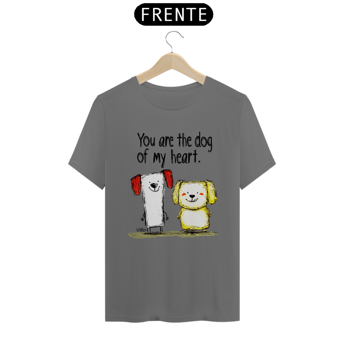 Nome do produto: Camiseta Estonada You are the dog of my heart