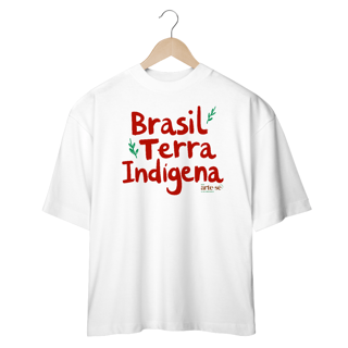 Nome do produto Camiseta Oversized - Brasil Terra Indígena