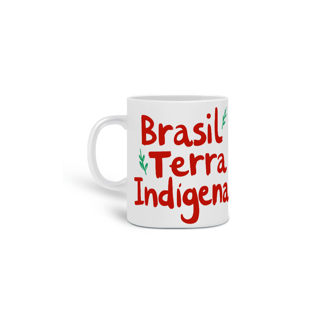 Nome do produto: Caneca - Brasil Terra Indígena