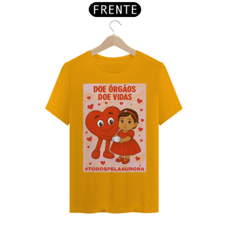 Nome do produto Camiseta Unissex - Doe Órgãos - Doe Vidas - #TODOSPELAAURORA