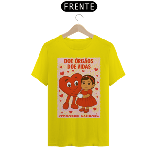 Nome do produto Camiseta Unissex - Doe Órgãos - Doe Vidas - #TODOSPELAAURORA
