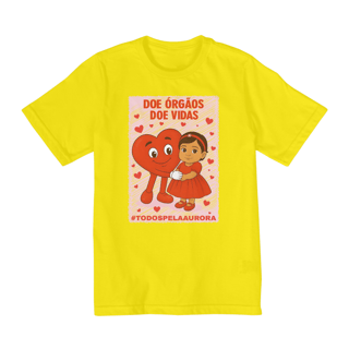 Nome do produto Camiseta Infantil Unissex 10 a 14 Anos - Doe Órgãos - Doe Vidas - #TODOSPELAAURORA
