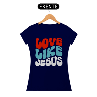 Nome do produto Camiseta Baby Long - Love Like Jesus