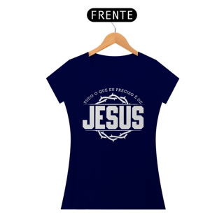 Nome do produto Camiseta Baby Long - Tudo O Que Eu Preciso É De Jesus