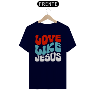 Nome do produto Camiseta Tradicional - Love Like Jesus