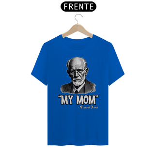 Nome do produto Camiseta Unissex My Mom Sigmund Freud