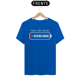 Nome do produto Camiseta Unissex - Hoje Não Posso - 1% Bateria Social