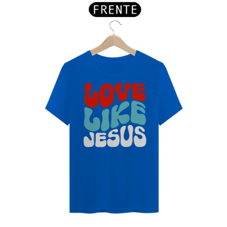 Nome do produto Camiseta Tradicional - Love Like Jesus