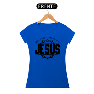 Nome do produto Camiseta Baby Long - Tudo O Que Eu Preciso É De Jesus