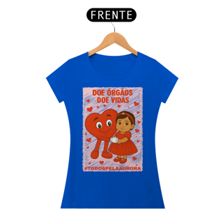 Nome do produto Camiseta Baby Long - Doe Órgãos - Doe Vidas - #TODOSPELAAURORA