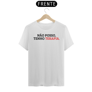 Nome do produto Camiseta Unissex - Não Posso, Tenho Terapia