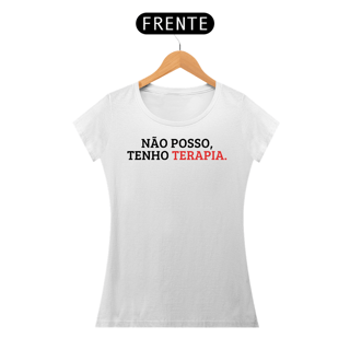 Nome do produto Camiseta Baby Long - Não Posso, Tenho Terapia
