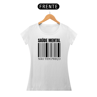 Nome do produto Camiseta Baby Long - Saúde Mental Não Tem Preço
