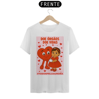 Nome do produto Camiseta Unissex - Doe Órgãos - Doe Vidas - #TODOSPELAAURORA
