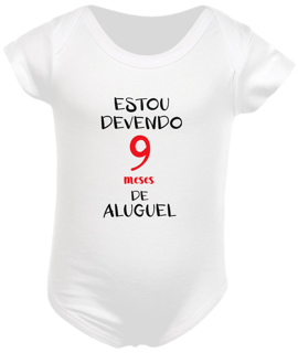 Body Infantil - Estou Devendo 9 Meses de Aluguel 