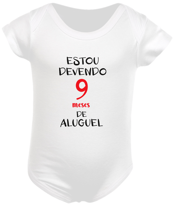 Body Infantil - Estou Devendo 9 Meses de Aluguel 