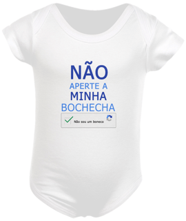 Body Infantil - Não Aperte a Minha Bochecha - Não Sou Um Boneco