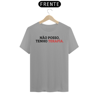 Nome do produto Camiseta Unissex - Não Posso, Tenho Terapia