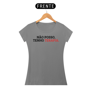 Nome do produto Camiseta Baby Long - Não Posso, Tenho Terapia