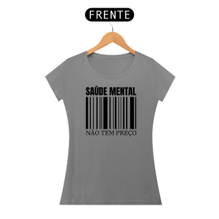 Nome do produto Camiseta Baby Long - Saúde Mental Não Tem Preço