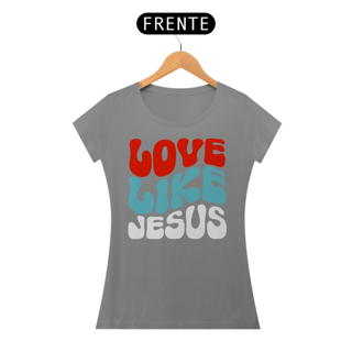Nome do produto Camiseta Baby Long - Love Like Jesus