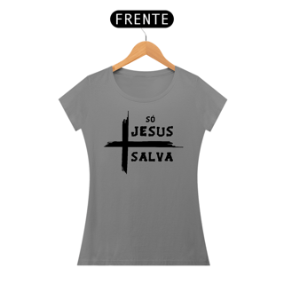 Camiseta Baby Long - Só Jesus Salva