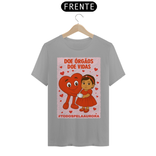Nome do produto Camiseta Unissex - Doe Órgãos - Doe Vidas - #TODOSPELAAURORA