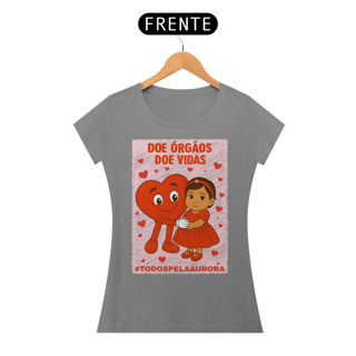 Nome do produto Camiseta Baby Long - Doe Órgãos - Doe Vidas - #TODOSPELAAURORA