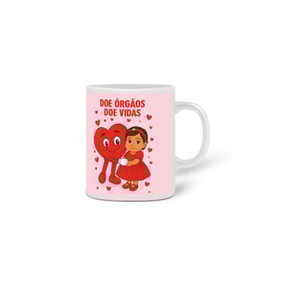 Nome do produto Caneca Doe Órgãos - Doe Vidas