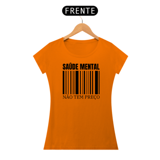 Nome do produto Camiseta Baby Long - Saúde Mental Não Tem Preço