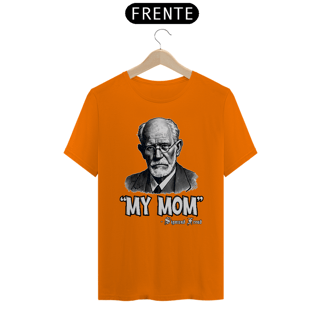 Nome do produto Camiseta Unissex My Mom Sigmund Freud