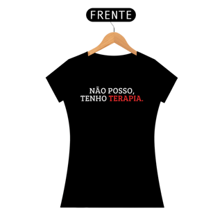 Nome do produto Camiseta Baby Long - Não Posso, Tenho Terapia