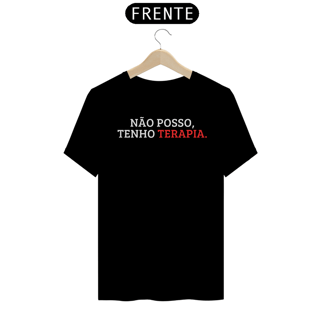 Nome do produto Camiseta Unissex - Não Posso, Tenho Terapia