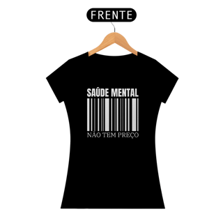 Nome do produto Camiseta Baby Long - Saúde Mental Não Tem Preço
