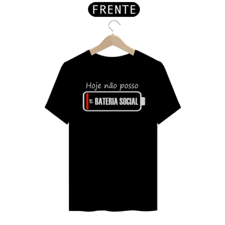 Nome do produto Camiseta Unissex - Hoje Não Posso - 1% Bateria Social