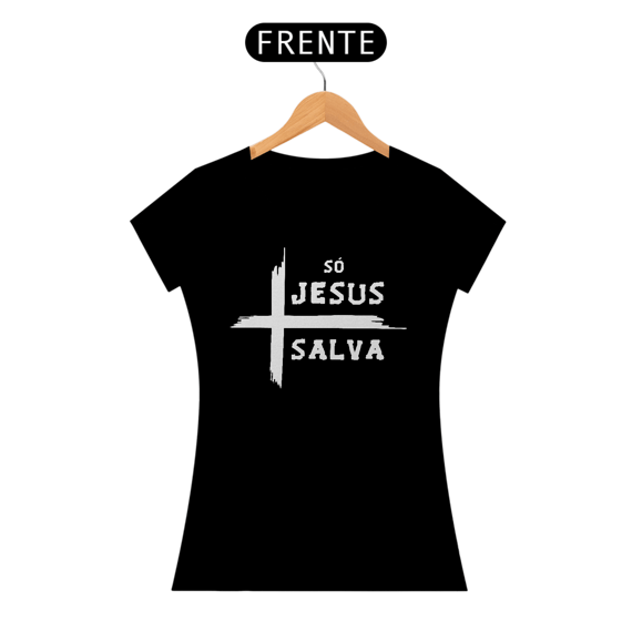 Camiseta Baby Long - Só Jesus Salva