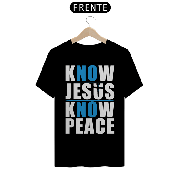 Camiseta Tradicional - Know Jesus Know Peace