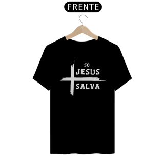 Nome do produto Camiseta Tradicional - Só Jesus Salva