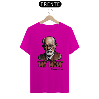 Nome do produto Camiseta Unissex My Mom Sigmund Freud