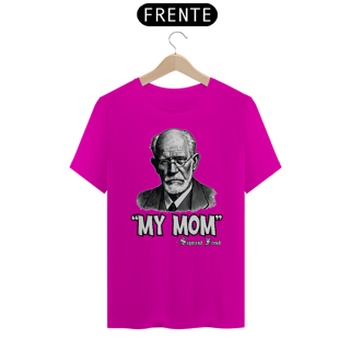 Nome do produto Camiseta Unissex My Mom Sigmund Freud