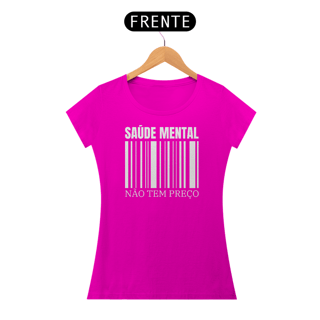 Nome do produto Camiseta Baby Long - Saúde Mental Não Tem Preço