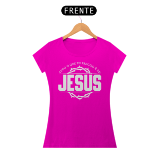 Nome do produto Camiseta Baby Long - Tudo O Que Eu Preciso É De Jesus