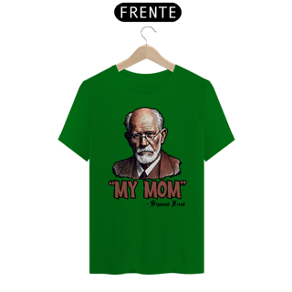 Nome do produto Camiseta Unissex My Mom Sigmund Freud