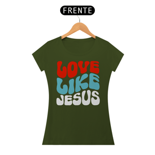 Nome do produto Camiseta Baby Long - Love Like Jesus